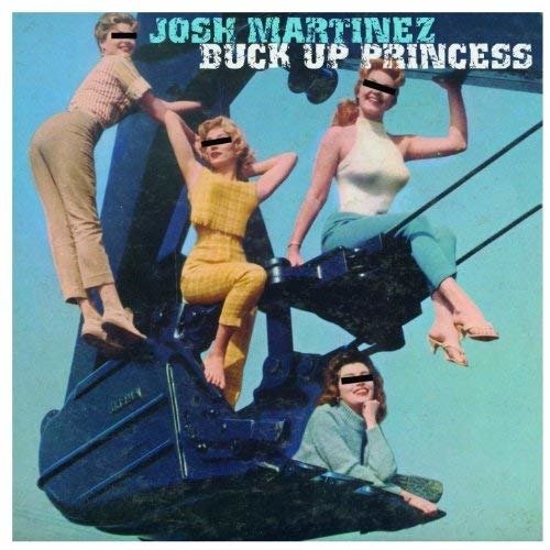 Cover for Josh Martinez · Buck Up Princess (CD) (2013)