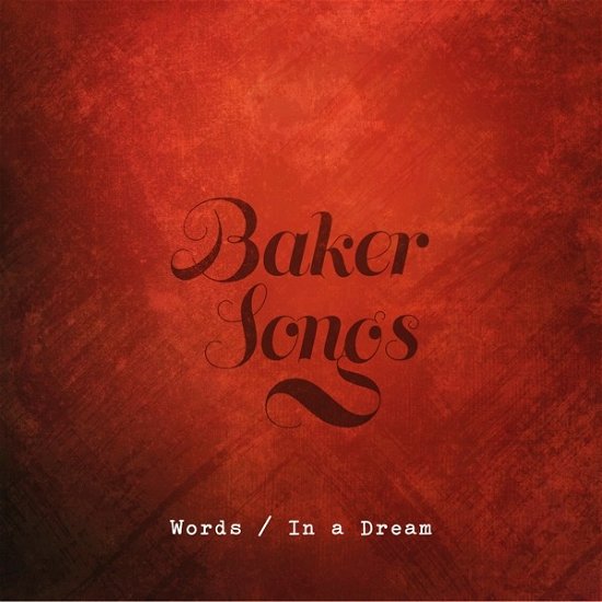 Cover for Bakersongs · Words / In A Dream (CD) (2018)