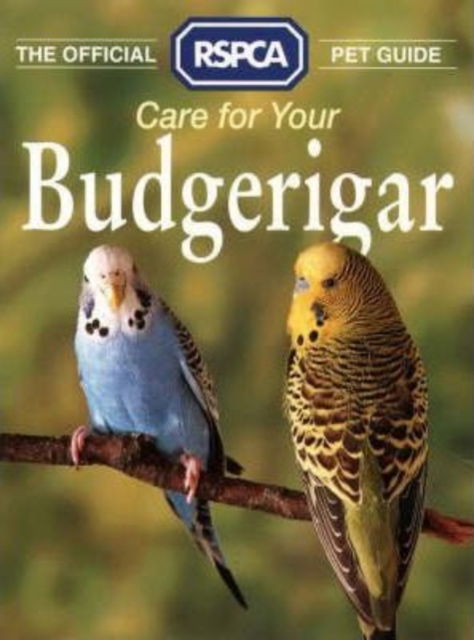 Cover for Rspca · The Official RSPCA Pet Guide - Care for your Budgerigar (Paperback Bog) (1994)