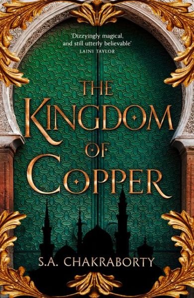 Cover for S. A. Chakraborty · The Kingdom of Copper - The Daevabad Trilogy (Hardcover bog) (2019)