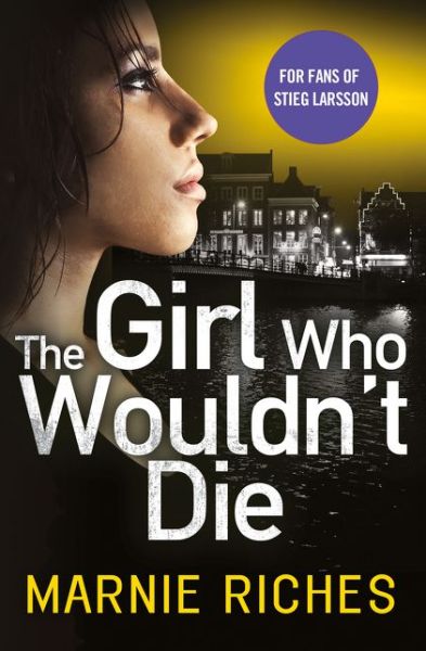 Cover for Marnie Riches · The Girl Who Wouldn’t Die - George McKenzie (Paperback Book) [Edition edition] (2018)