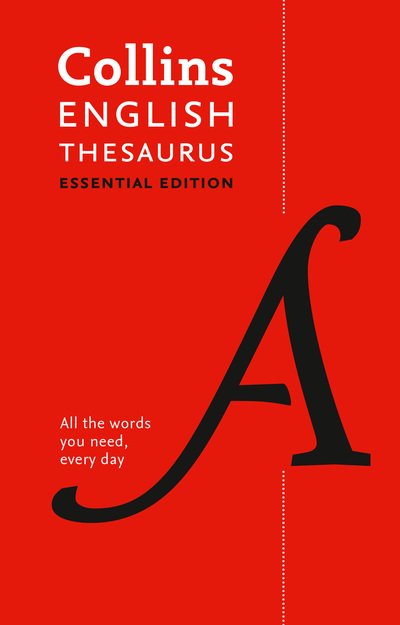 Cover for Collins Dictionaries · English Thesaurus Essential: All the Words You Need, Every Day - Collins Essential (Hardcover Book) [2 Revised edition] (2019)