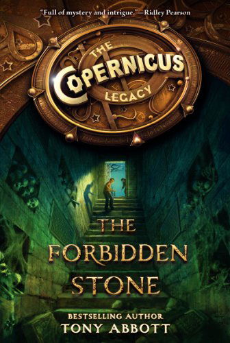 The Copernicus Legacy: The Forbidden Stone - Copernicus Legacy - Tony Abbott - Livros - HarperCollins - 9780062194442 - 9 de setembro de 2014