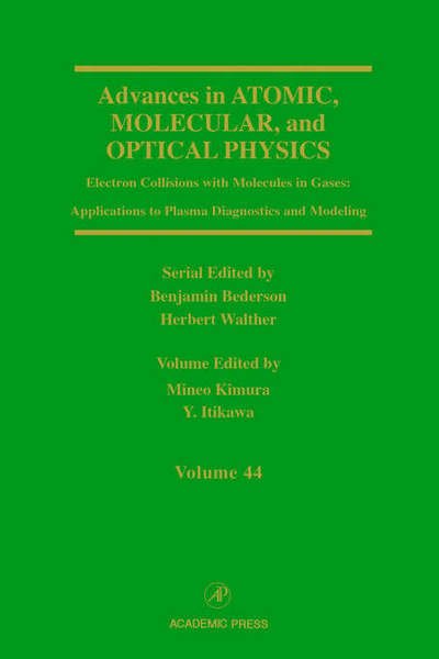 Cover for Yukikazu Itikawa · Advances in Atomic, Molecular, and Optical Physics: Electron Collisions with Molecules in Gases: Applications to Plasma Diagnostics and Modeling - Advances In Atomic, Molecular, and Optical Physics (Gebundenes Buch) (2000)