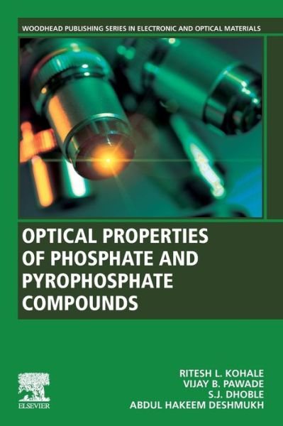 Cover for Kohale, Ritesh L. (Assistant Professor and Head of Department, SGM College, Nag., India) · Optical Properties of Phosphate and Pyrophosphate Compounds - Woodhead Publishing Series in Electronic and Optical Materials (Pocketbok) (2020)