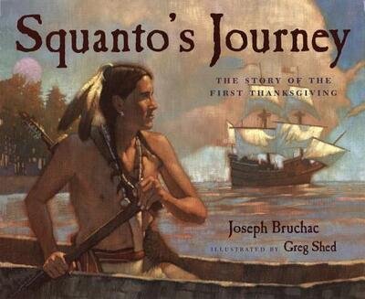 Squanto's Journey: the Story of the First Thanksgiving - Joseph Bruchac - Livros - Voyager Books,U.S. - 9780152060442 - 1 de setembro de 2007