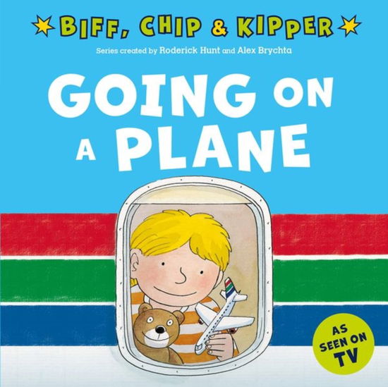 Going on a Plane (First Experiences with Biff, Chip & Kipper) - Roderick Hunt - Książki - Oxford University Press - 9780192785442 - 7 lipca 2022