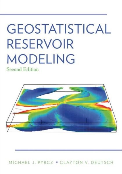 Cover for Pyrcz, Michael J. (Research Scientist, Research Scientist, Chevron Energy Technology Company) · Geostatistical Reservoir Modeling (Gebundenes Buch) [2 Revised edition] (2014)