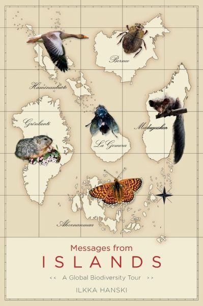 Cover for Ilkka Hanski · Messages from Islands: A Global Biodiversity Tour (Paperback Book) (2016)