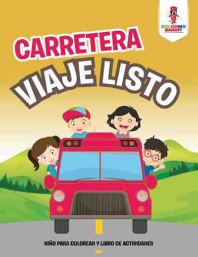 Cover for Coloring Bandit · Carretera Viaje Nino Para Colorear Y Libro De Actividades (Paperback Book) (2017)