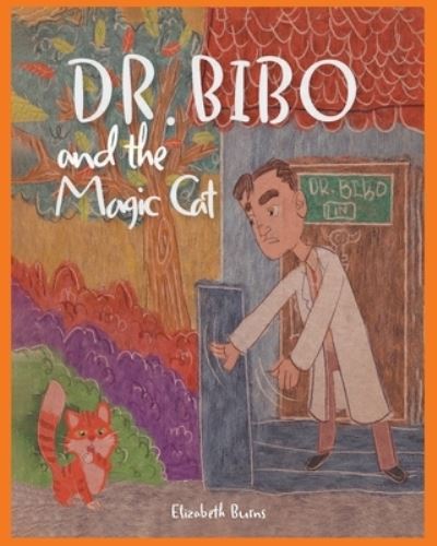 Cover for Elizabeth Burns · Dr. Bibo and the Magic Cat (Book) (2022)