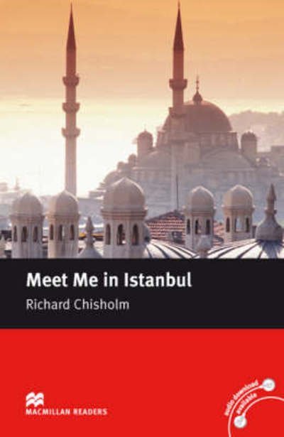 Cover for Richard Chisholm · Macmillan Readers Meet Me in Istanbul Intermediate Reader Without CD - Macmillan Readers 2007 (Taschenbuch) (2007)