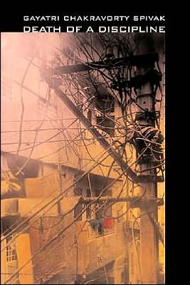 Death of a Discipline - The Wellek Library Lectures - Gayatri Chakravorty Spivak - Bøger - Columbia University Press - 9780231129442 - 30. april 2003