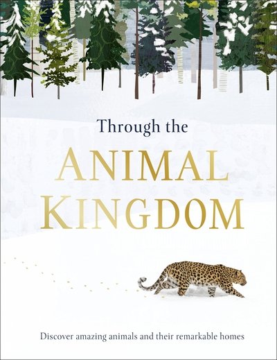 Cover for Derek Harvey · Through the Animal Kingdom: Discover Amazing Animals and Their Remarkable Homes - Journey Through (Hardcover bog) (2019)