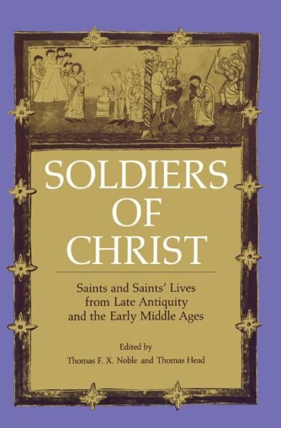Soldiers of Christ - Noble - Bøger - Penn State University Press - 9780271013442 - 1995