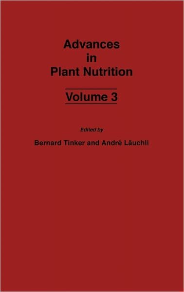 Cover for Andre Lauchli · Advances in Plant Nutrition: Volume 3 (Innbunden bok) (1988)