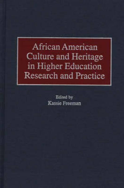 Cover for Kassie Freeman · African American Culture and Heritage in Higher Education Research and Practice (Hardcover Book) (1998)