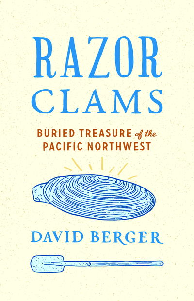 Cover for David Berger · Razor Clams: Buried Treasure of the Pacific Northwest - Razor Clams (Paperback Book) (2019)