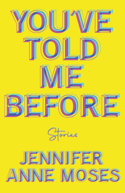 Cover for Jennifer Moses · You've Told Me Before (Paperback Book) (2025)