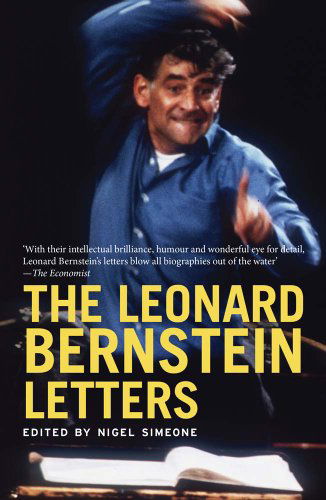 The Leonard Bernstein Letters - Leonard Bernstein - Kirjat - Yale University Press - 9780300205442 - keskiviikko 15. lokakuuta 2014