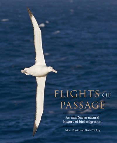 Cover for Mike Unwin · Flights of Passage: An Illustrated Natural History of Bird Migration (Hardcover Book) (2020)