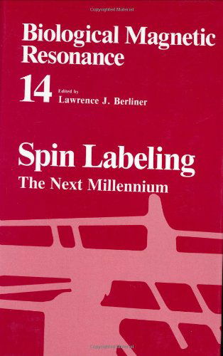 Cover for Lawrence J. Berliner · Spin Labeling: The Next Millennium - Biological Magnetic Resonance (Hardcover Book) [1998 edition] (1998)