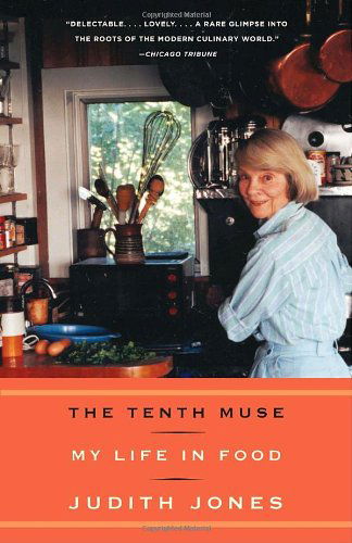 The Tenth Muse: My Life in Food - Judith Jones - Książki - Alfred A. Knopf - 9780307277442 - 14 października 2008