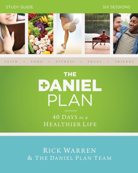 Cover for Rick Warren · The Daniel Plan Bible Study Guide: 40 Days to a Healthier Life - The Daniel Plan (Paperback Book) (2013)