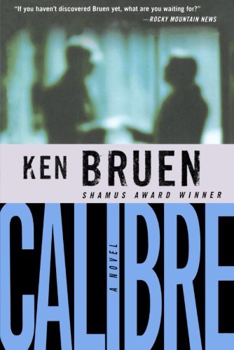 Calibre - Ken Bruen - Books - Minotaur Books - 9780312341442 - July 25, 2006