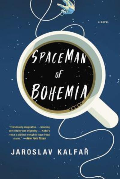 Cover for Jaroslav Kalfar · Spaceman of Bohemia (Book) (2018)