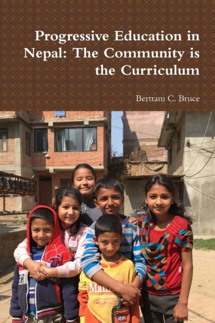 Cover for Bertram C Bruce · Progressive Education in Nepal (Paperback Book) (2018)