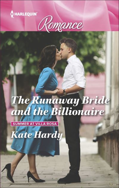 Cover for Kate Hardy · The Runaway Bride and the Billionaire (Summer at Villa Rosa) (Book) (2017)