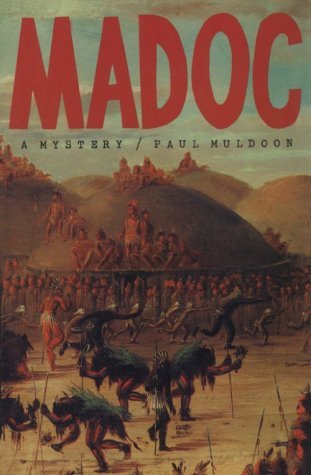 Madoc - Paul Muldoon - Books - END OF LINE CLEARANCE BOOK - 9780374523442 - June 1, 1992