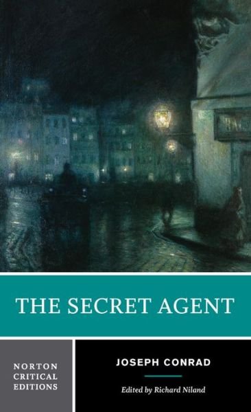 The Secret Agent: A Norton Critical Edition - Norton Critical Editions - Joseph Conrad - Books - WW Norton & Co - 9780393937442 - June 12, 2016