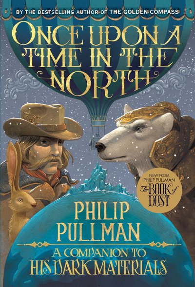 His Dark Materials: Once Upon a Time in the North - His Dark Materials - Philip Pullman - Kirjat - Random House Children's Books - 9780399555442 - tiistai 5. syyskuuta 2017