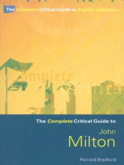 Cover for Bradford, Richard (University of Ulster, UK) · John Milton - Routledge Guides to Literature (Paperback Book) (2001)