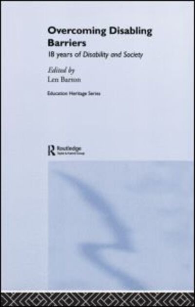Cover for Len Barton · Overcoming Disabling Barriers: 18 Years of Disability and Society - Education Heritage (Pocketbok) (2011)