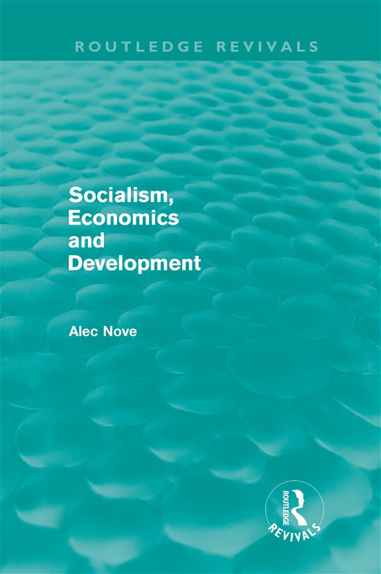 Cover for Alec Nove · Socialism, Economics and Development (Routledge Revivals) - Routledge Revivals (Hardcover Book) (2011)