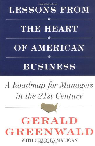 Cover for Charles Madigan · Lessons from the Heart of American Business: A Roadmap for Managers in the 21st Century (Hardcover Book) [First Printing edition] (2001)