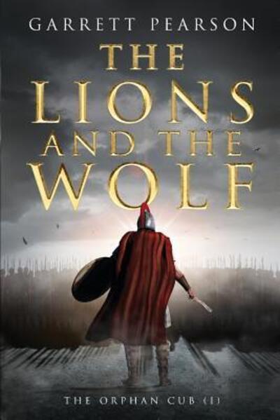 Cover for Garrett Pearson · The Lions and the Wolf : The Orphan Cub (Paperback Book) (2018)