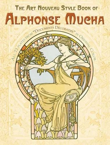 Cover for Alphonse Mucha · The Art Nouveau Style Book of Alphonse Mucha - Dover Fine Art, History of Art (Pocketbok) [New edition] (2000)