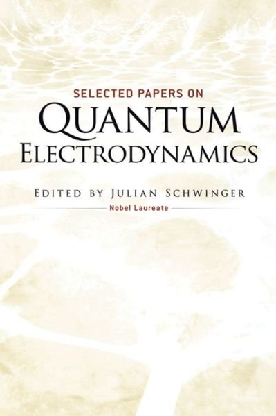 Cover for Physics · Selected Papers on Quantum Electrodynamics (Paperback Bog) (2012)