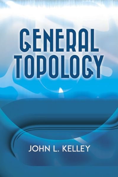 Cover for John L. Kelley · General Topology (Paperback Book) (2017)