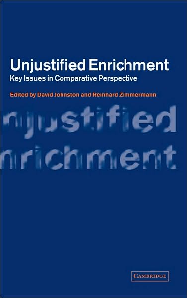 Unjustified Enrichment: Key Issues in Comparative Perspective - David Johnston - Książki - Cambridge University Press - 9780521187442 - 17 lutego 2011