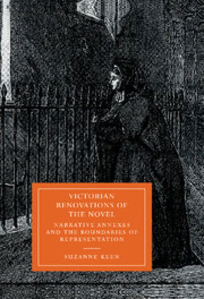 Victorian Renovations of the Novel: Narrative Annexes and the Boundaries of Representation - Cambridge Studies in Nineteenth-Century Literature and Culture - Keen, Suzanne (Washington and Lee University, Virginia) - Livros - Cambridge University Press - 9780521583442 - 13 de janeiro de 1998