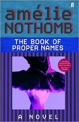 Cover for Amelie Nothomb · The Book of Proper Names (Paperback Book) [Main edition] (2005)