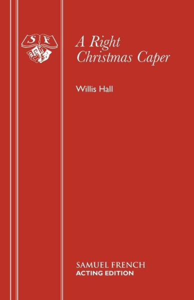 Cover for Willis Hall · A Right Christmas Caper - Acting Edition S. (Paperback Book) (1978)