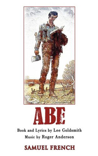 Cover for Lee Goldsmith · Abe: A New Musical (Paperback Book) [Samuel French Acting edition] (2009)