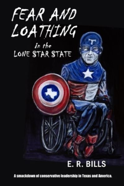 Cover for E R Bills · Fear and Loathing in the Lone Star State (Taschenbuch) (2021)