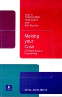 Making Your Case: A Practical Guide To Essay Writing - Speak-Write Series - Rebecca Stott - Bøger - Pearson Education Limited - 9780582382442 - November 28, 2000